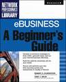 Ebusiness: A Beginner's Guide