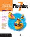 How to Do Everything with Photoshop (R) 7