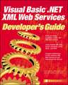 Visual Basic .Net XML Web Services Developer's Guide