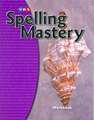 Spelling Mastery Level D, Student Workbook