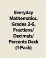 Everyday Mathematics, Grades 2-6, Fractions/Decimals/Percents Deck (1-Pack)