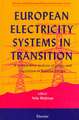 European Electricity Systems in Transition: A comparative analysis of policy and regulation in Western Europe