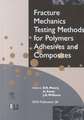 Fracture Mechanics Testing Methods for Polymers, Adhesives and Composites