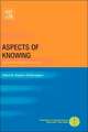 Aspects of Knowing: Epistemological Essays