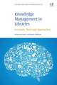 Knowledge Management in Libraries: Concepts, Tools and Approaches