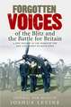 Forgotten Voices of the Blitz and the Battle for Britain: The Enchantment of England