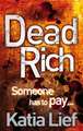 Lief, K: Dead Rich