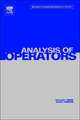 IV: Analysis of Operators