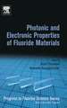 Photonic and Electronic Properties of Fluoride Materials: Progress in Fluorine Science Series