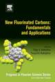 New Fluorinated Carbons: Fundamentals and Applications: Progress in Fluorine Science Series