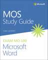 MOS Study Guide for Microsoft Word Exam MO-100