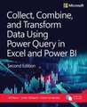 Collect, Combine, and Transform Data Using Power Query in Power BI and Excel