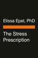 The Stress Prescription