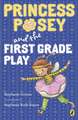 Princess Posey and the First Grade Play