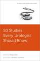 50 Studies Every Urologist Should Know