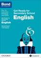 Bond 11+: English: Get Ready for Secondary School