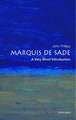 The Marquis de Sade: A Very Short Introduction