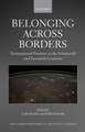 Belonging across Borders: Transnational Practices in the Nineteenth and Twentieth Centuries