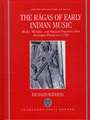 The Ragas of Early Indian Music: Modes, Melodies, and Musical Notations from the Gupta Period to c. 1250
