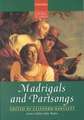 Madrigals and Partsongs