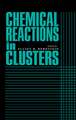 Chemical Reactions in Clusters