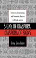 Signs of Diaspora/Diaspora of Signs: Literacies, Creolization, and Vernacular Practice in African America