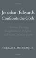 Jonathan Edwards Confronts the Gods: Christian Theology, Enlightenment Religion, and Non-Christian Faiths