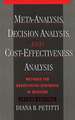 Meta-Analysis, Decision Analysis, and Cost-Effectiveness Analysis