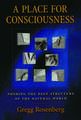 A Place for Consciousness: Probing the Deep Structure of the Natural World