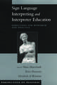 Sign Language Interpreting and Interpreter Education: Directions for Research and Practice