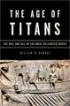 The Age of Titans: The Rise and Fall of the Great Hellenistic Navies