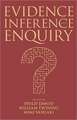 Evidence, Inference and Enquiry