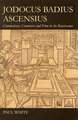 Jodocus Badius Ascensius: Commentary, Commerce and Print in the Renaissance