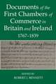 Documents of the First chambers of Commerce in Britain and Ireland, 1767-1839