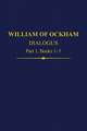 William Of Ockham Dialogus Part 1, Books 1-5