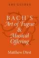 Bach's Art of Fugue and Musical Offering