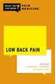 Low Back Pain: What Do I Do Now Pain Medicine