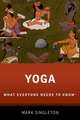 Yoga: What Everyone Needs to Know®