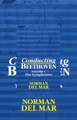 Conducting Beethoven: Volume 1: The Symphonies