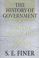 The History of Government from the Earliest Times: Volume I: Ancient Monarchies and Empires