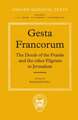 Gesta Francorum et aliorum Hierosolimitanorum: The Deeds of the Franks and the other Pilgrims to Jerusalem