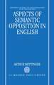 Aspects of Semantic Opposition in English