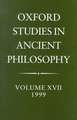 Oxford Studies in Ancient Philosophy: Volume XVII, 1999