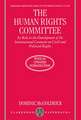 The Human Rights Committee: Its Role in the Development of the International Covenant on Civil and Political Rights