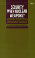 Security with Nuclear Weapons?: Different Perspectives on National Security