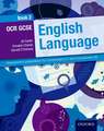 OCR GCSE English Language: Student Book 2: Assessment preparation for Component 01 and Component 02