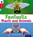 Oxford Reading Tree inFact: Oxford Level 4: Fantastic Plants and Animals