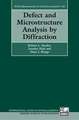 Defect and Microstructure Analysis by Diffraction