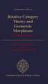 Relative Category Theory and Geometric Morphisms: A Logical Approach