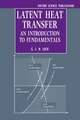 Latent Heat Transfer: An Introduction to Fundamentals